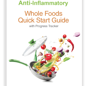 Anti-Inflammatory Whole Foods Quick Start Guide with Tracker